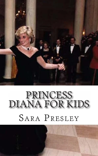 Princess Diana for Kids: A Biography of Princess Diana Just for Kids!