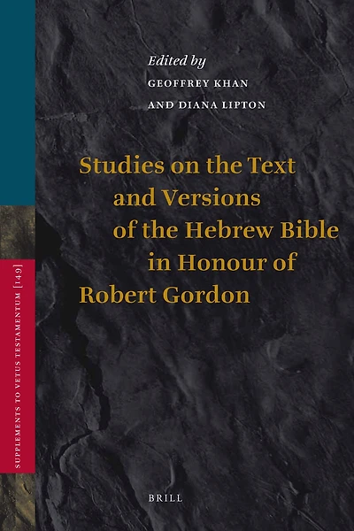 Studies on the Text and Versions of the Hebrew Bible in Honour of Robert Gordon
