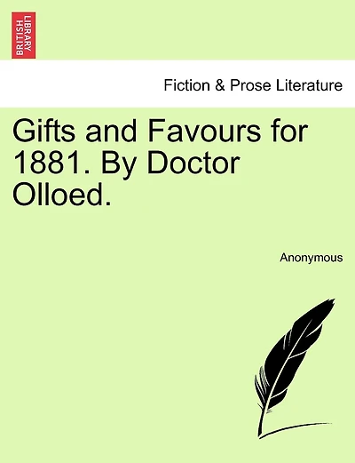 Gifts And Favours For 1881. By Doctor Olloed.