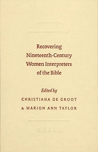 Recovering Nineteenth-Century Women Interpreters of the Bible
