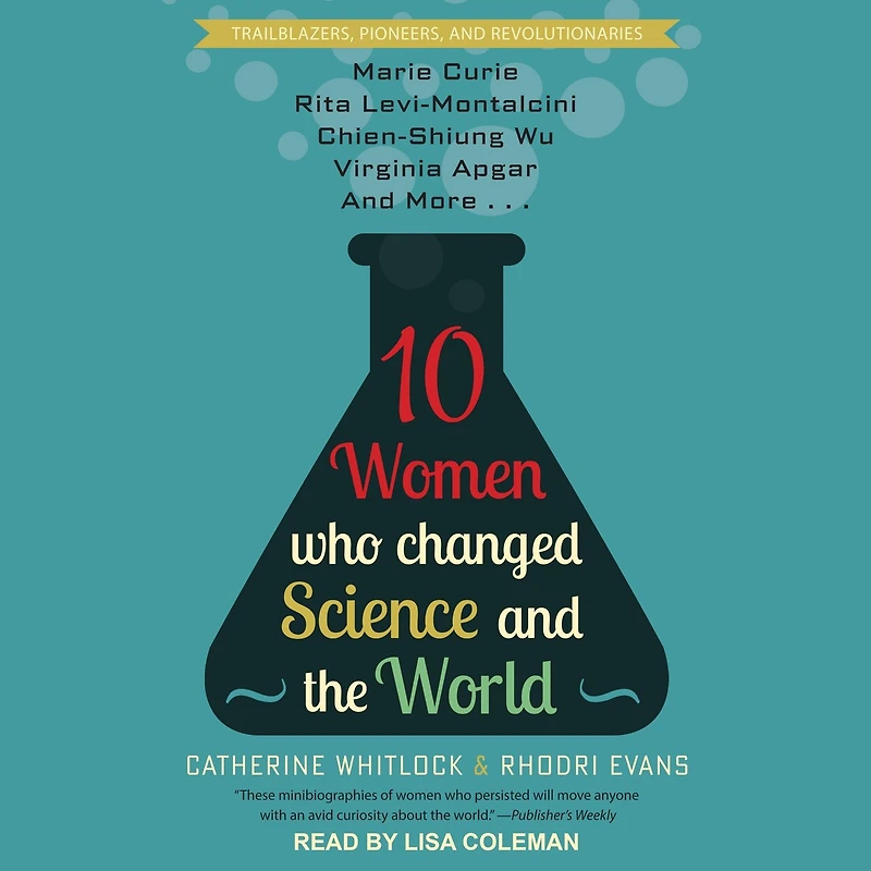 10 Women Who Changed Science and the World Lib/E