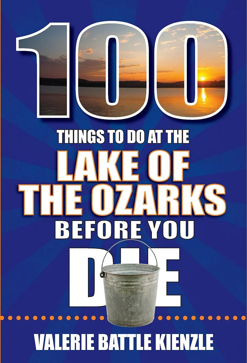 100 Things to Do at the Lake of Ozarks Before You Die