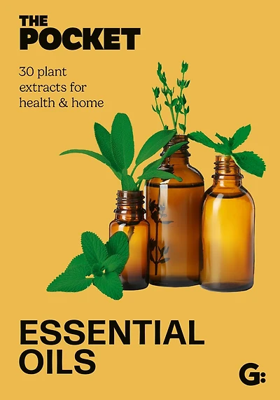 The Pocket Essential Oils: 30 plant extracts for health and home