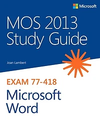 Mos Study Guide For Microsoft Word Exam Mo-100