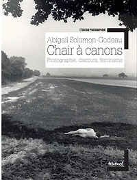 Chair à canons: photographie, discours, féminisme