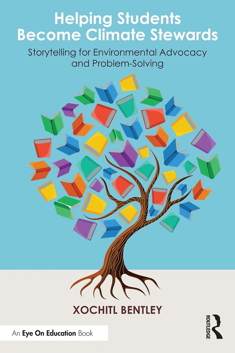 Helping Students Become Climate Stewards: Storytelling for Environmental Advocacy and Problem-Solving