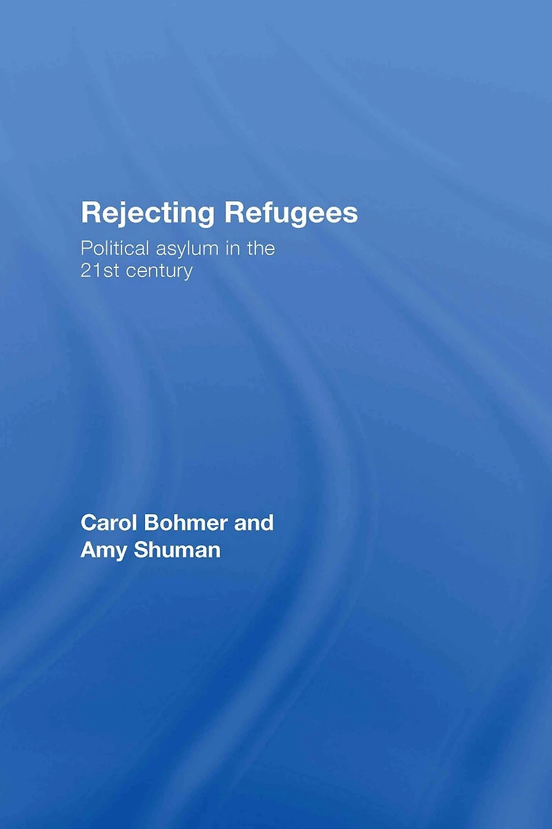 Rejecting Refugees: Political Asylum the 21st Century