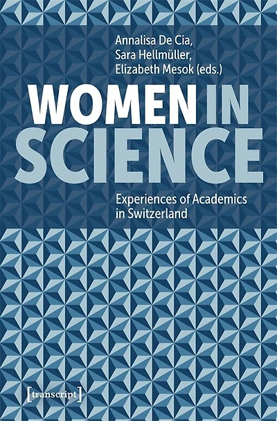 Women in Science: Experiences of Academics in Switzerland