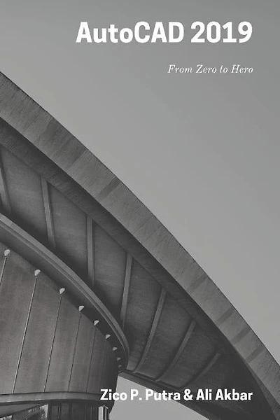 AutoCAD 2019 From Zero to Hero
