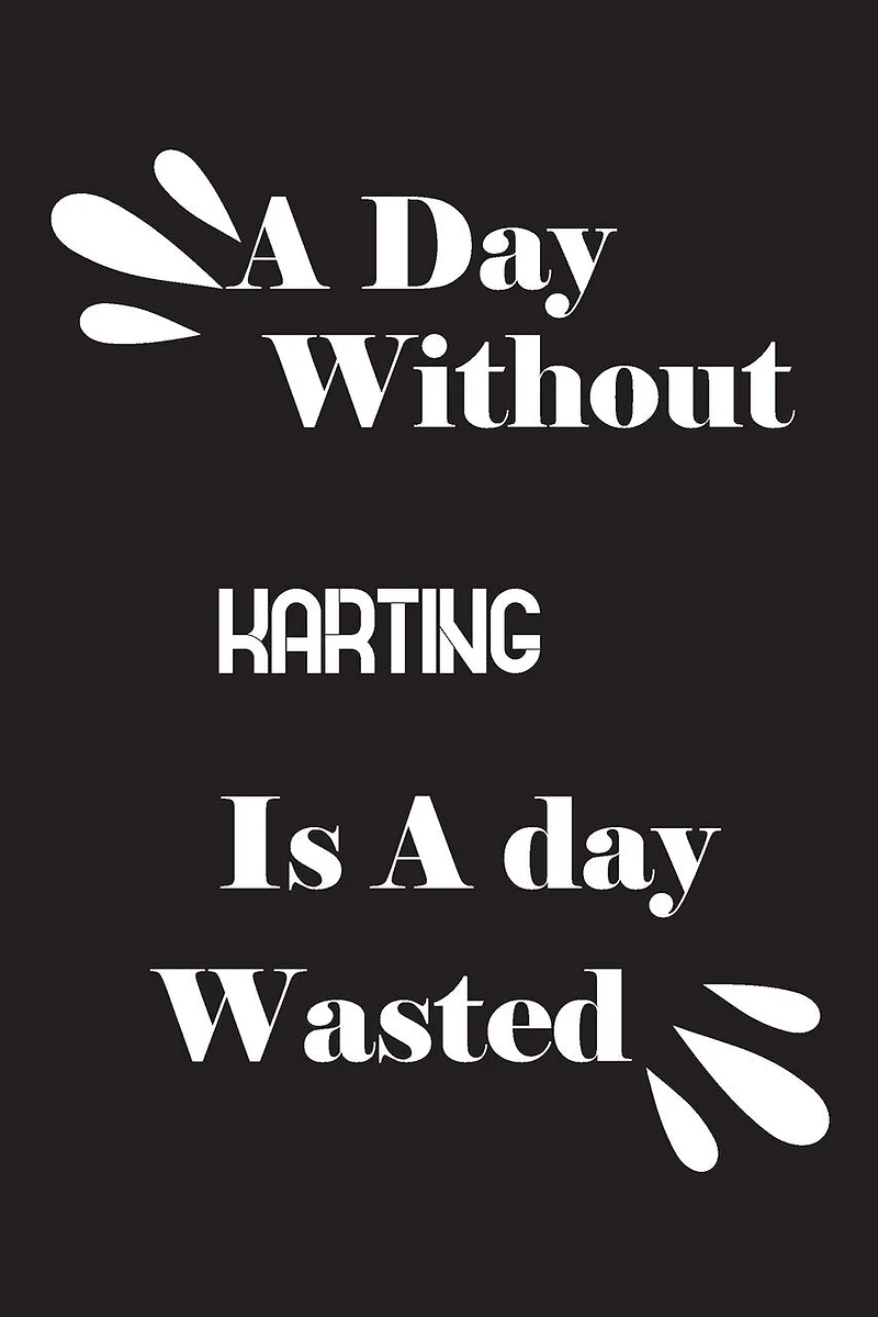 A day without karting is a day wasted