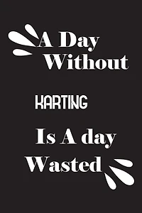 A day without karting is a day wasted