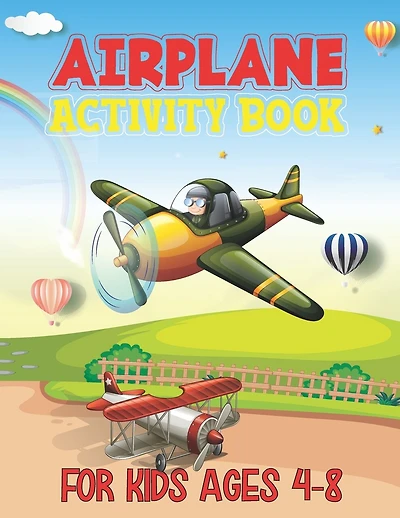Airplane Activity Book For Kids Ages 4-8: Airplane Activity Book for Ages 4-8 - An Airplane Coloring Book for Kids With 40 Beautiful Airplanes illustrations & Unique Gift for Children Boys and Girls