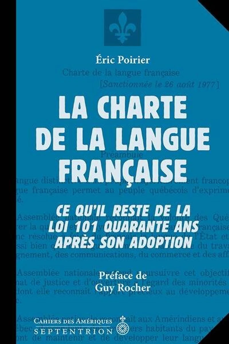 la charte de langue française: ce qu'il reste loi 101 quarante ans après son adoption