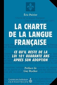 la charte de langue française: ce qu'il reste loi 101 quarante ans après son adoption