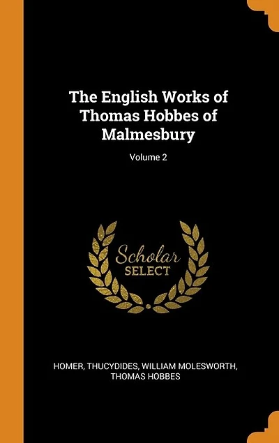 The English Works of Thomas Hobbes of Malmesbury; Volume 2