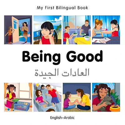 My First Bilingual Book–Being Good (English–Arabic)