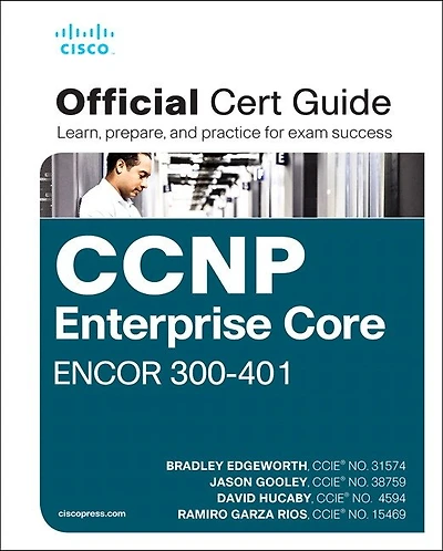 Ccnp And Ccie Enterprise Core Encor 350-401 Official Cert Guide