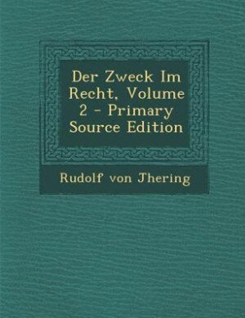 Der Zweck Im Recht, Volume 2 - Primary Source Edition