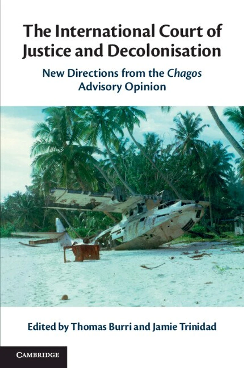 the International Court of Justice and Decolonisation: New Directions from Chagos Advisory Opinion
