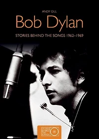 Bob Dylan Stories Behind The Songs