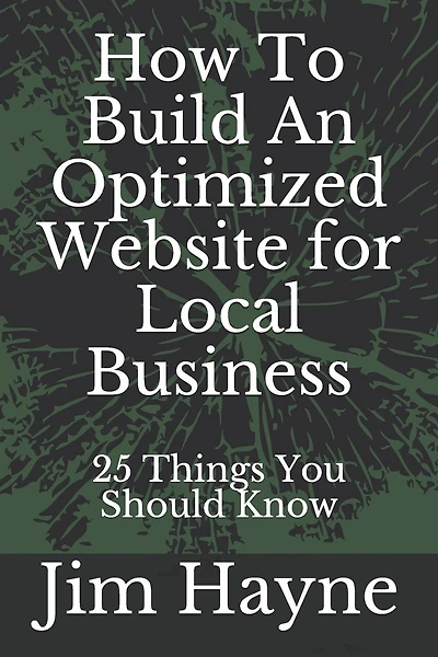 How To Build An Optimized Website for Local Business: 25 Things You Should Know