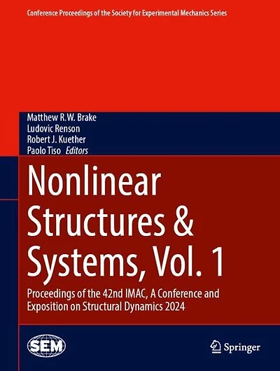 Nonlinear Structures: Proceedings of the 42nd IMAC, A Conference and Exposition on Structural Dynamics 2024