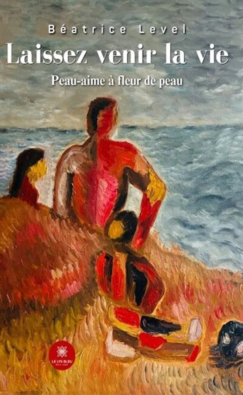 Laissez venir la vie : Peau-aime à fleur de peau: peau