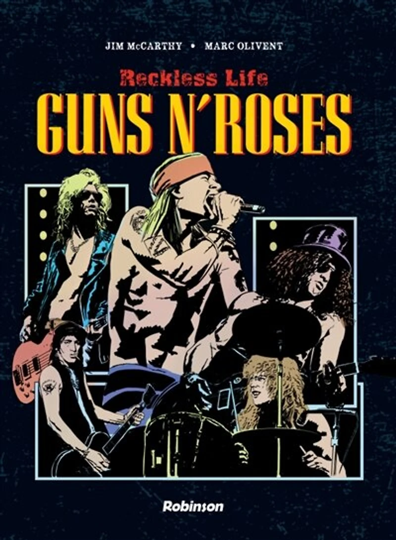 Reckless life : Guns N' Roses: Guns N' Roses