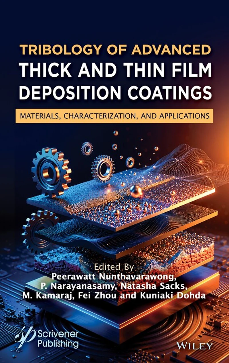 Tribology of Advanced Thick and Thin Film Deposition Coatings: Materials Characterization and Applications