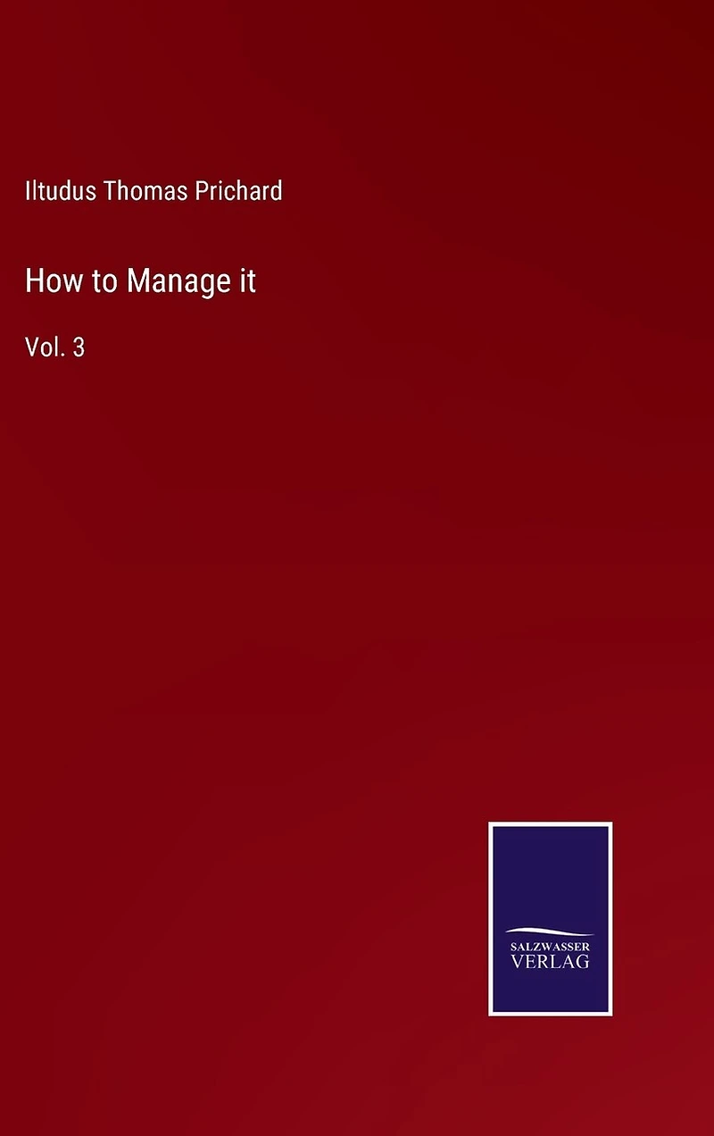 How to Manage it: Vol. 3