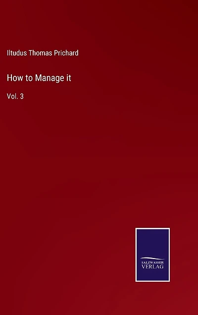 How to Manage it: Vol. 3