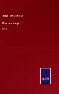 How to Manage it: Vol. 3