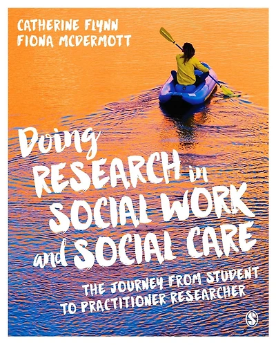Doing Research Social Work And Care: The Journey From Student To Practitioner Researcher