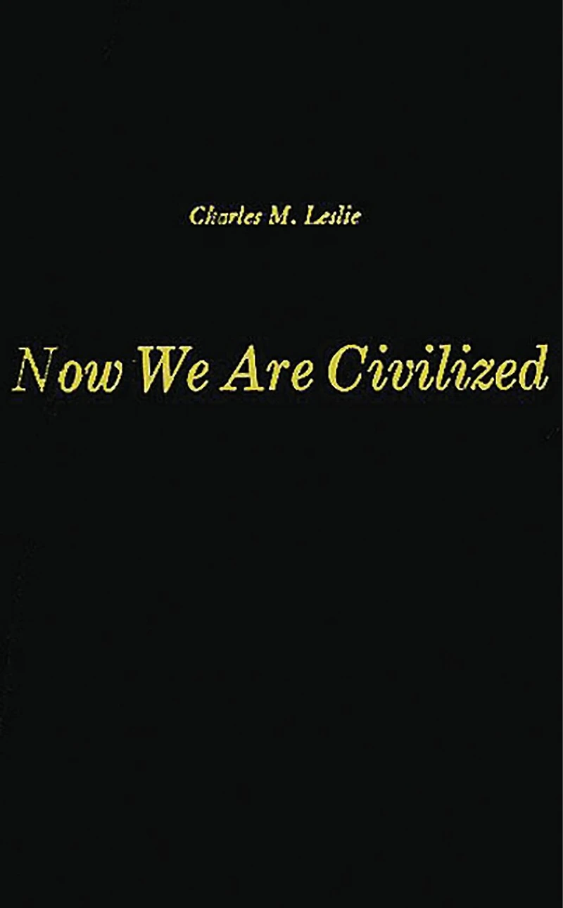 Now We Are Civilized: A Study of the World View of the Zapotec Indians of Mitla, Oaxaca