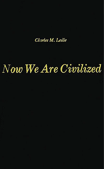 Now We Are Civilized: A Study of the World View of the Zapotec Indians of Mitla, Oaxaca