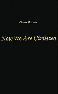 Now We Are Civilized: A Study of the World View of the Zapotec Indians of Mitla, Oaxaca