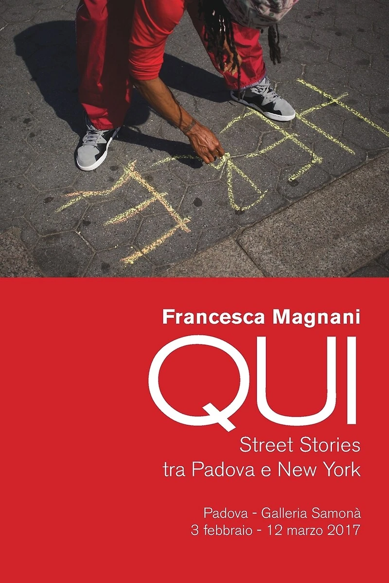 QUI. Street Stories tra Padova e New York: A catalog for QUI, the photography show