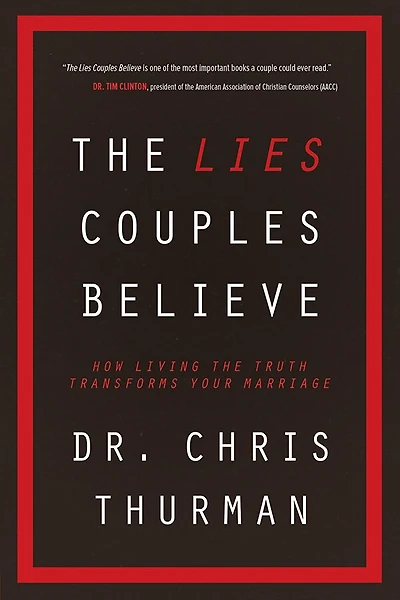 the LIES COUPLES BELIEVE: How Living Truth Transforms Your Marriage