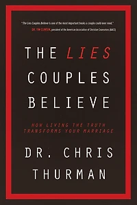 the LIES COUPLES BELIEVE: How Living Truth Transforms Your Marriage