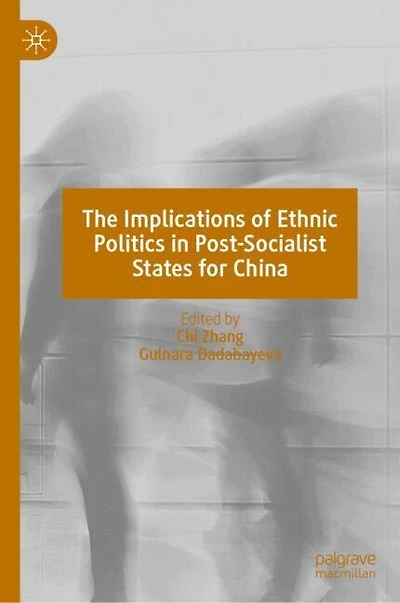 The Implications of Ethnic Politics Post-Socialist States for China