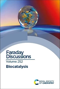 Biocatalysis: Faraday Discussion 252