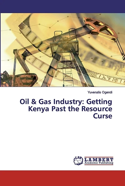 Oil & Gas Industry: Getting Kenya Past the Resource Curse