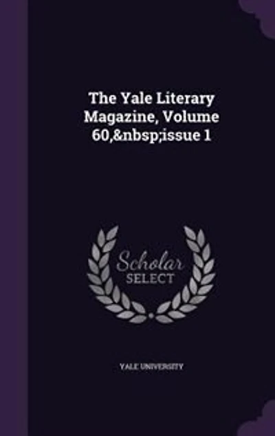 The Yale Literary Magazine, Volume 60, issue 1