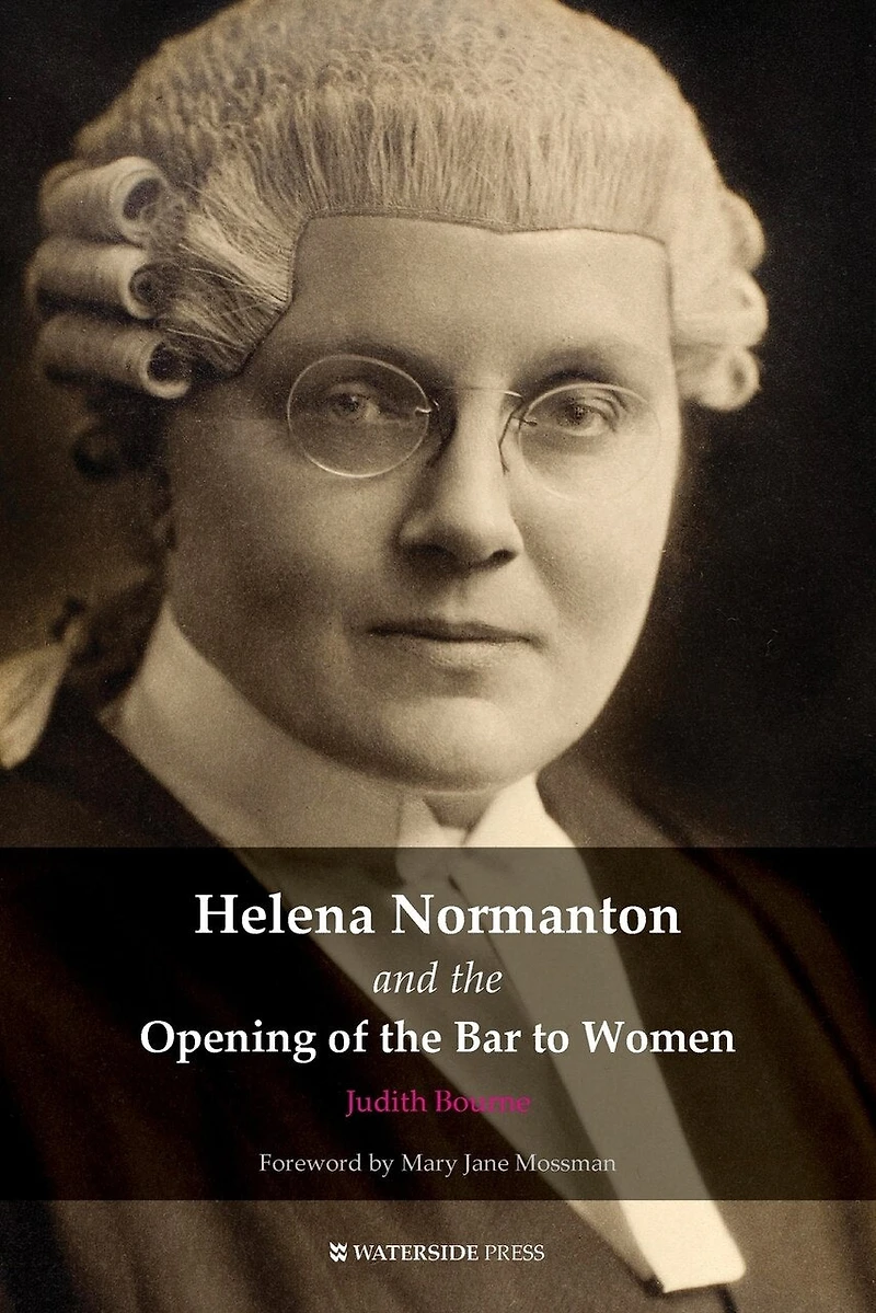 Helena Normanton and the Opening of Bar to Women