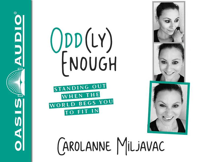 Odd(ly) Enough (library Edition): Standing Out When The World Begs You To Fit