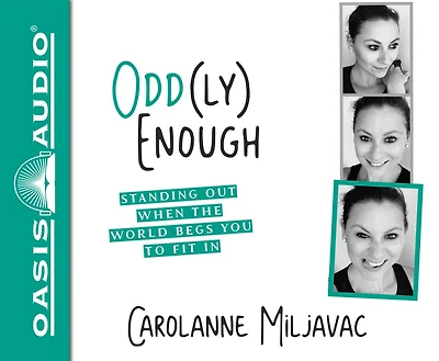 Odd(ly) Enough (library Edition): Standing Out When The World Begs You To Fit
