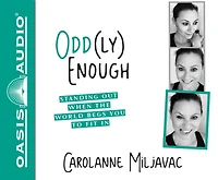 Odd(ly) Enough (library Edition): Standing Out When The World Begs You To Fit