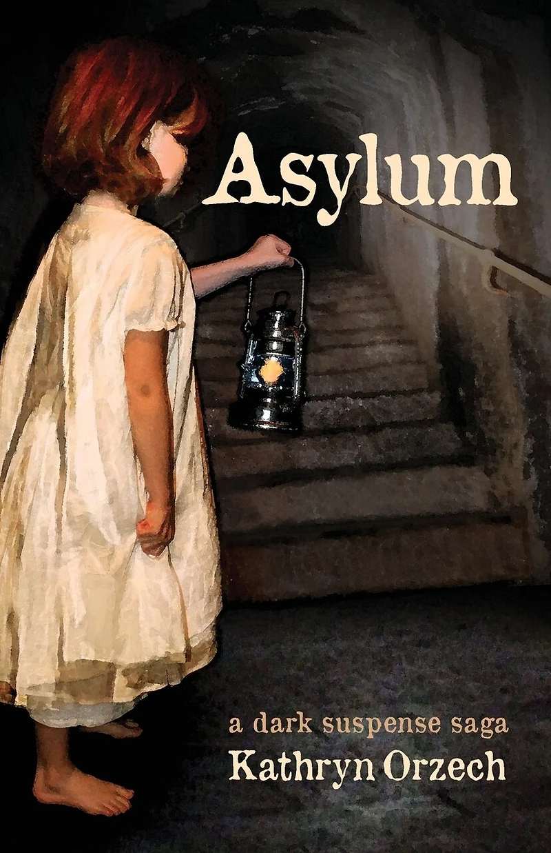 Asylum: a dark suspense saga