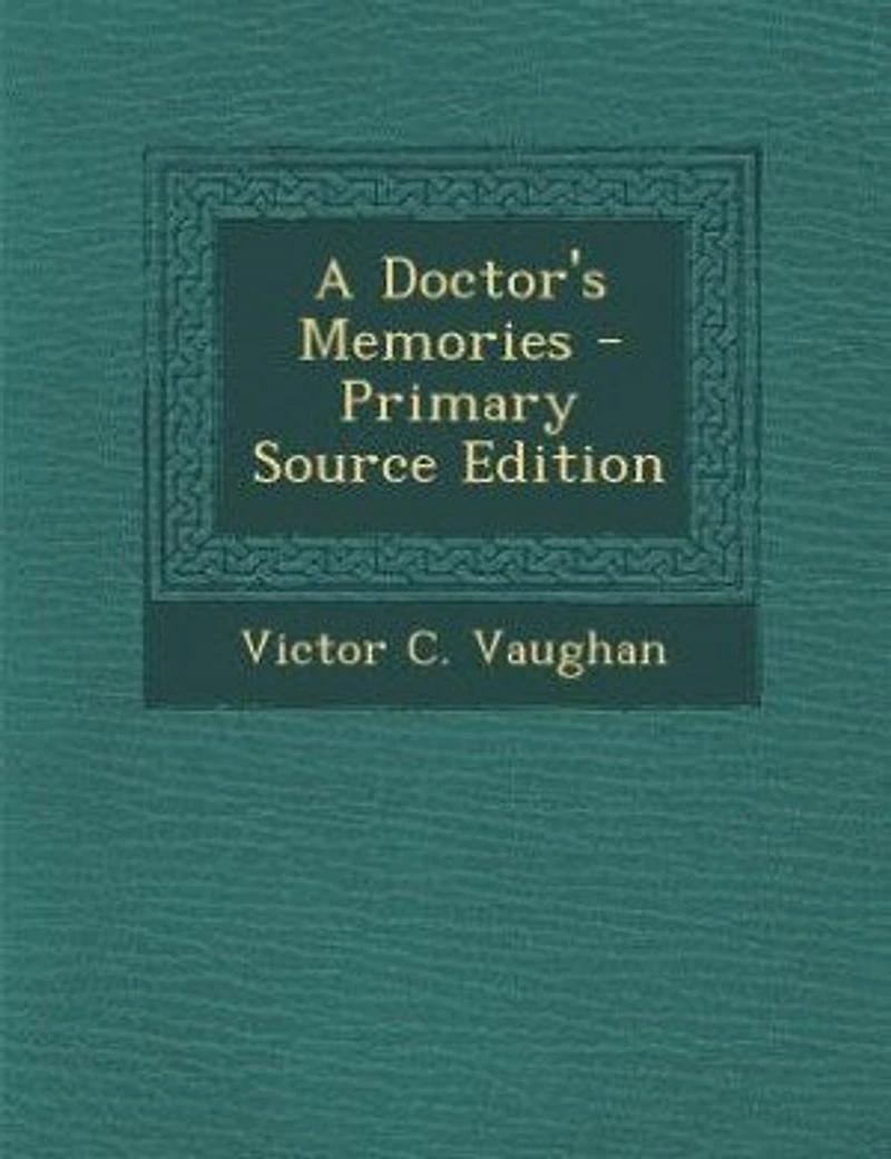 A Doctor's Memories - Primary Source Edition