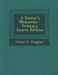 A Doctor's Memories - Primary Source Edition